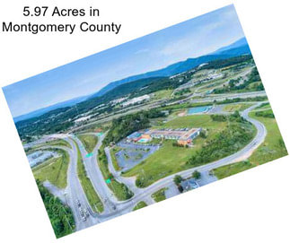 5.97 Acres in Montgomery County