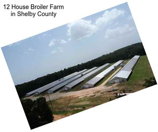 12 House Broiler Farm in Shelby County