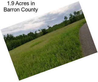 1.9 Acres in Barron County