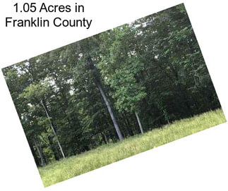 1.05 Acres in Franklin County