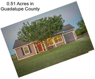 0.51 Acres in Guadalupe County