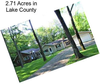 2.71 Acres in Lake County