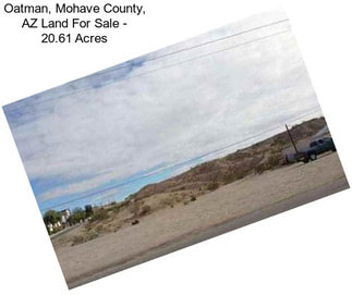 Oatman, Mohave County, AZ Land For Sale - 20.61 Acres