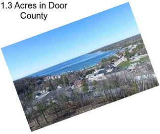1.3 Acres in Door County