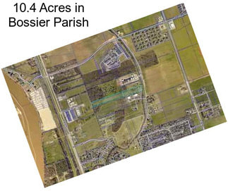 10.4 Acres in Bossier Parish