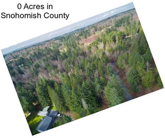 0 Acres in Snohomish County
