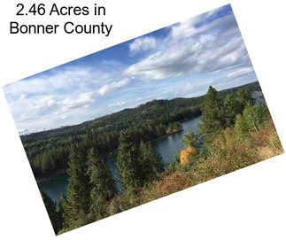 2.46 Acres in Bonner County