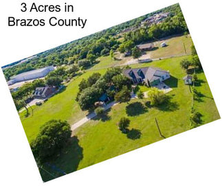 3 Acres in Brazos County