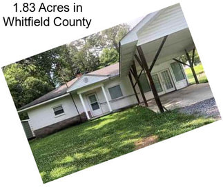 1.83 Acres in Whitfield County