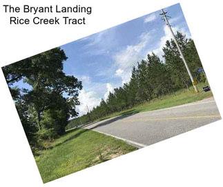 The Bryant Landing Rice Creek Tract