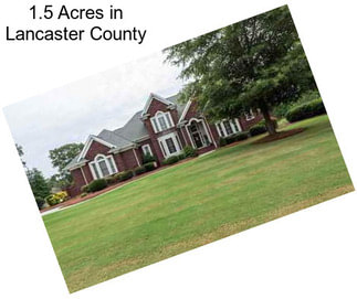 1.5 Acres in Lancaster County