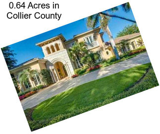 0.64 Acres in Collier County