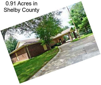 0.91 Acres in Shelby County