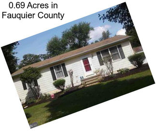 0.69 Acres in Fauquier County