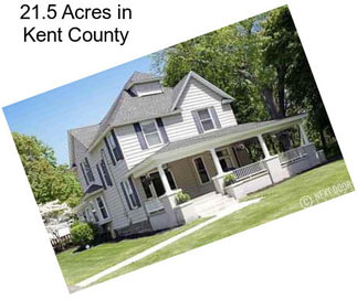21.5 Acres in Kent County