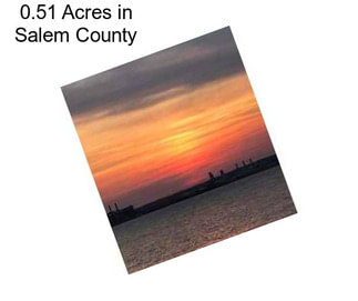 0.51 Acres in Salem County