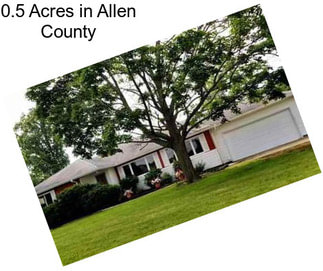 0.5 Acres in Allen County