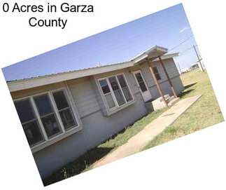 0 Acres in Garza County