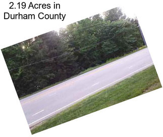 2.19 Acres in Durham County