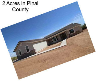 2 Acres in Pinal County