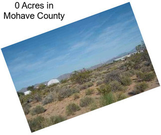 0 Acres in Mohave County