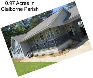 0.97 Acres in Claiborne Parish