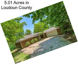 5.01 Acres in Loudoun County