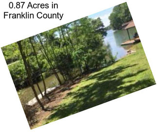 0.87 Acres in Franklin County