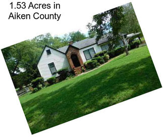 1.53 Acres in Aiken County