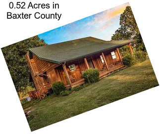 0.52 Acres in Baxter County