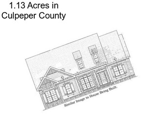 1.13 Acres in Culpeper County