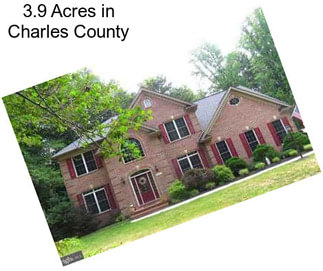 3.9 Acres in Charles County
