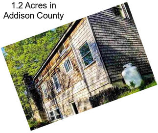 1.2 Acres in Addison County