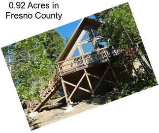 0.92 Acres in Fresno County