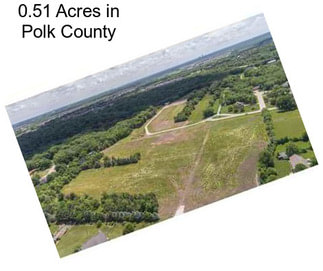 0.51 Acres in Polk County