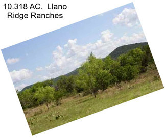 10.318 AC.  Llano Ridge Ranches