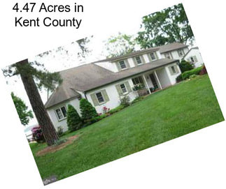 4.47 Acres in Kent County