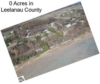 0 Acres in Leelanau County