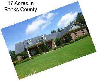 17 Acres in Banks County