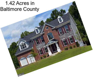 1.42 Acres in Baltimore County