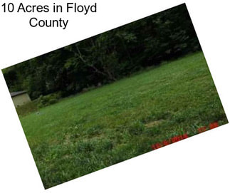 10 Acres in Floyd County