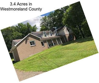 3.4 Acres in Westmoreland County