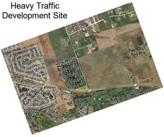 Heavy Traffic Development Site