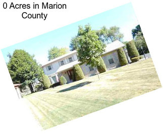 0 Acres in Marion County