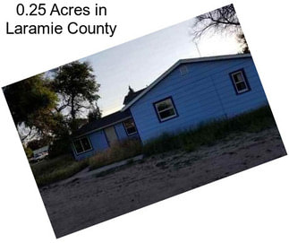 0.25 Acres in Laramie County