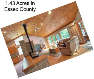 1.43 Acres in Essex County