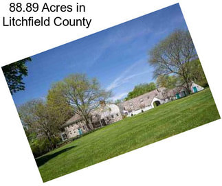 88.89 Acres in Litchfield County