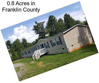 0.8 Acres in Franklin County