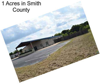 1 Acres in Smith County