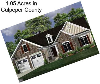 1.05 Acres in Culpeper County